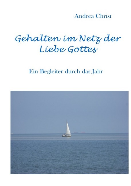 Cover: 9783746756561 | Gehalten im Netz der Liebe Gottes | Ein Begleiter durch das Jahr