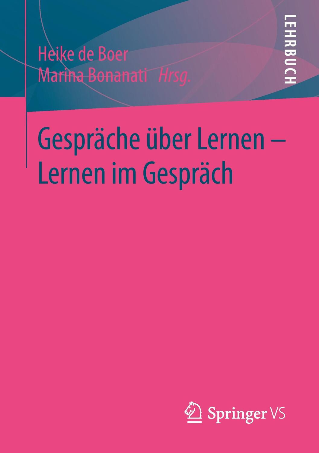 Cover: 9783658096953 | Gespräche über Lernen - Lernen im Gespräch | Heike de Boer (u. a.)