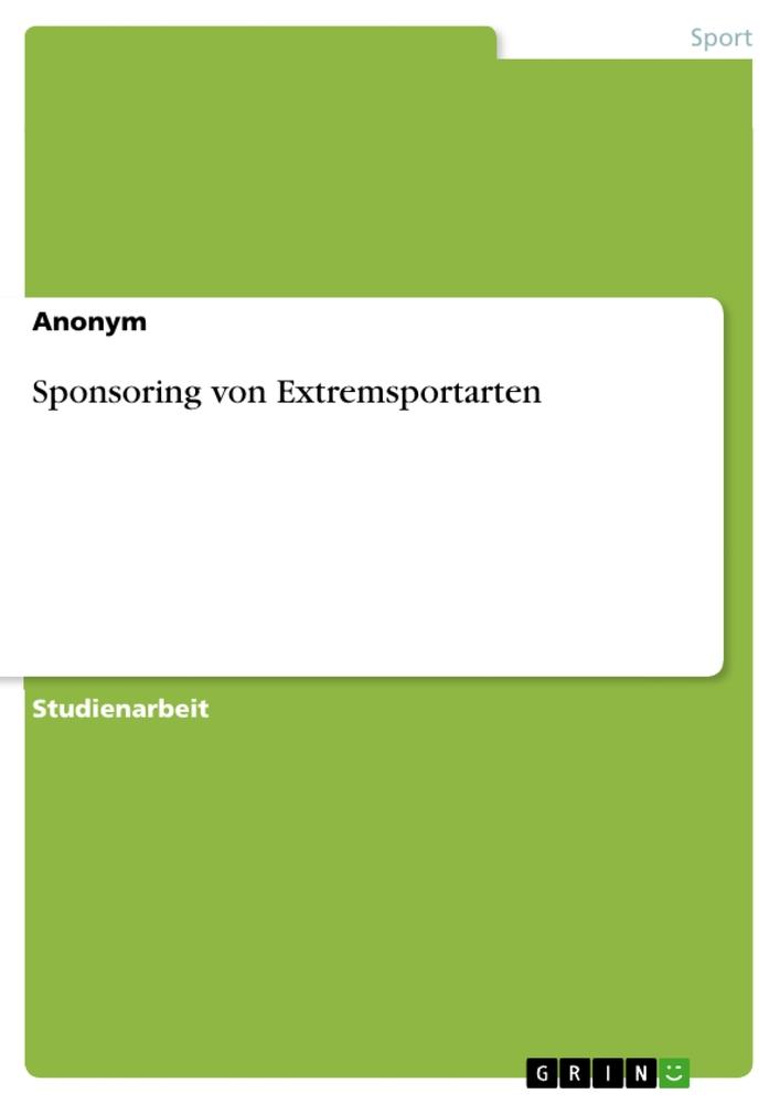 Cover: 9783346992444 | Sponsoring von Extremsportarten | Anonymous | Taschenbuch | Paperback