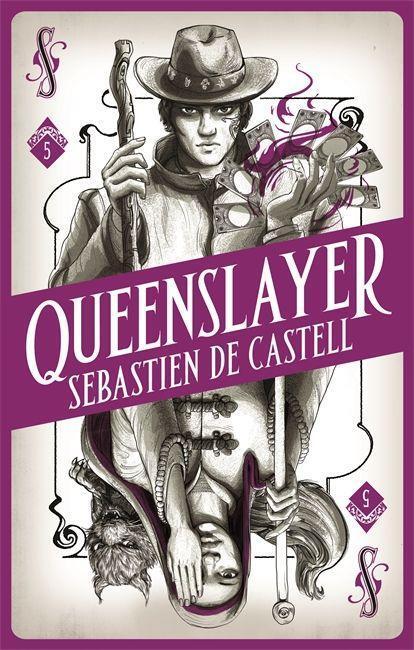Cover: 9781471405488 | Spellslinger 5: Queenslayer | Sebastien de Castell | Taschenbuch