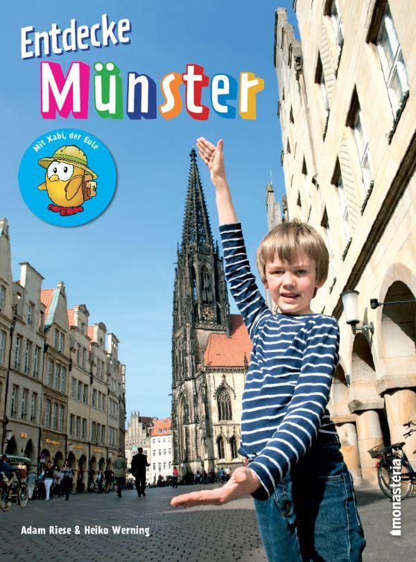 Cover: 9783942956000 | Entdecke Münster | Adam Riese (u. a.) | Buch | Monasteria Kinderbuch