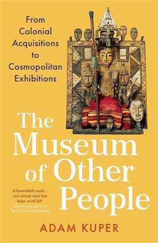 Cover: 9781800810914 | The Museum of Other People | Adam Kuper | Buch | Englisch | 2023