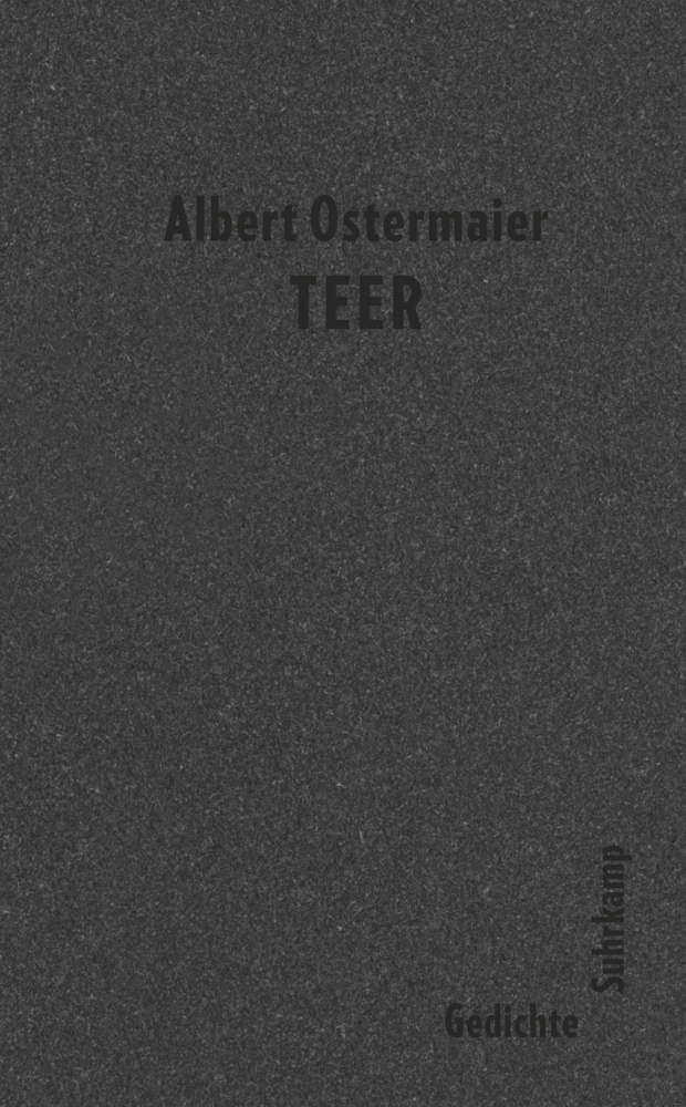 Cover: 9783518471838 | Teer | Gedichte | Albert Ostermaier | Buch | 119 S. | Deutsch | 2021