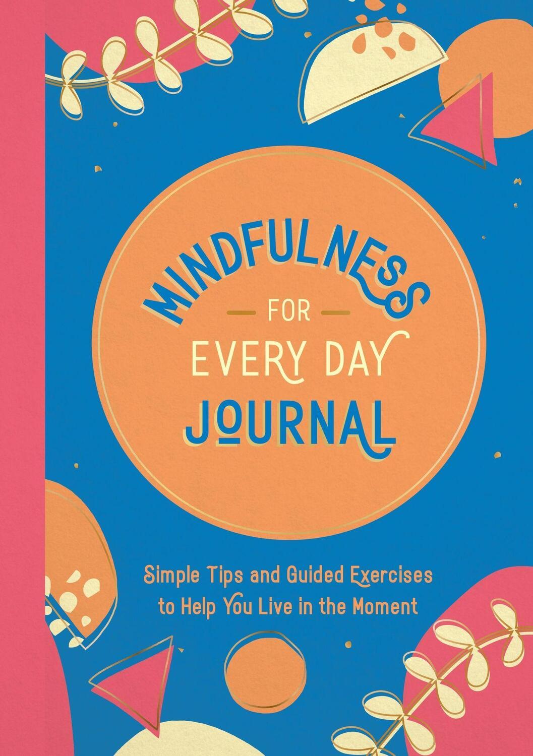 Cover: 9781800078352 | Mindfulness for Every Day Journal | Summersdale Publishers | Buch