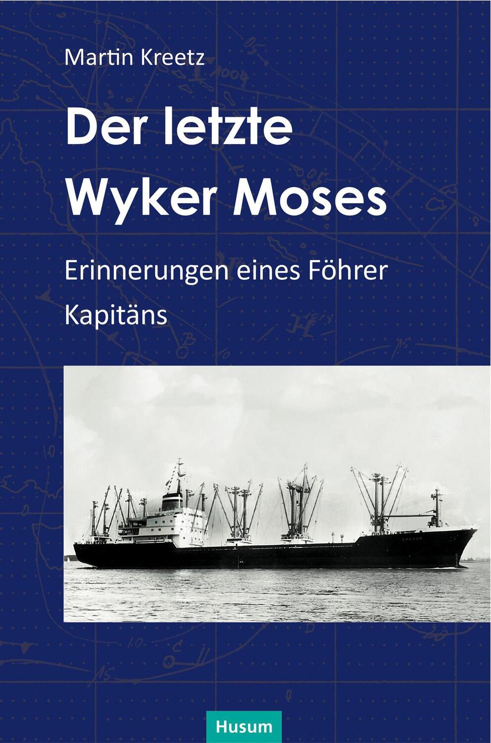Cover: 9783898769396 | Der letzte Wyker Moses | Erinnerungen eines Föhrer Kapitäns | Kreetz