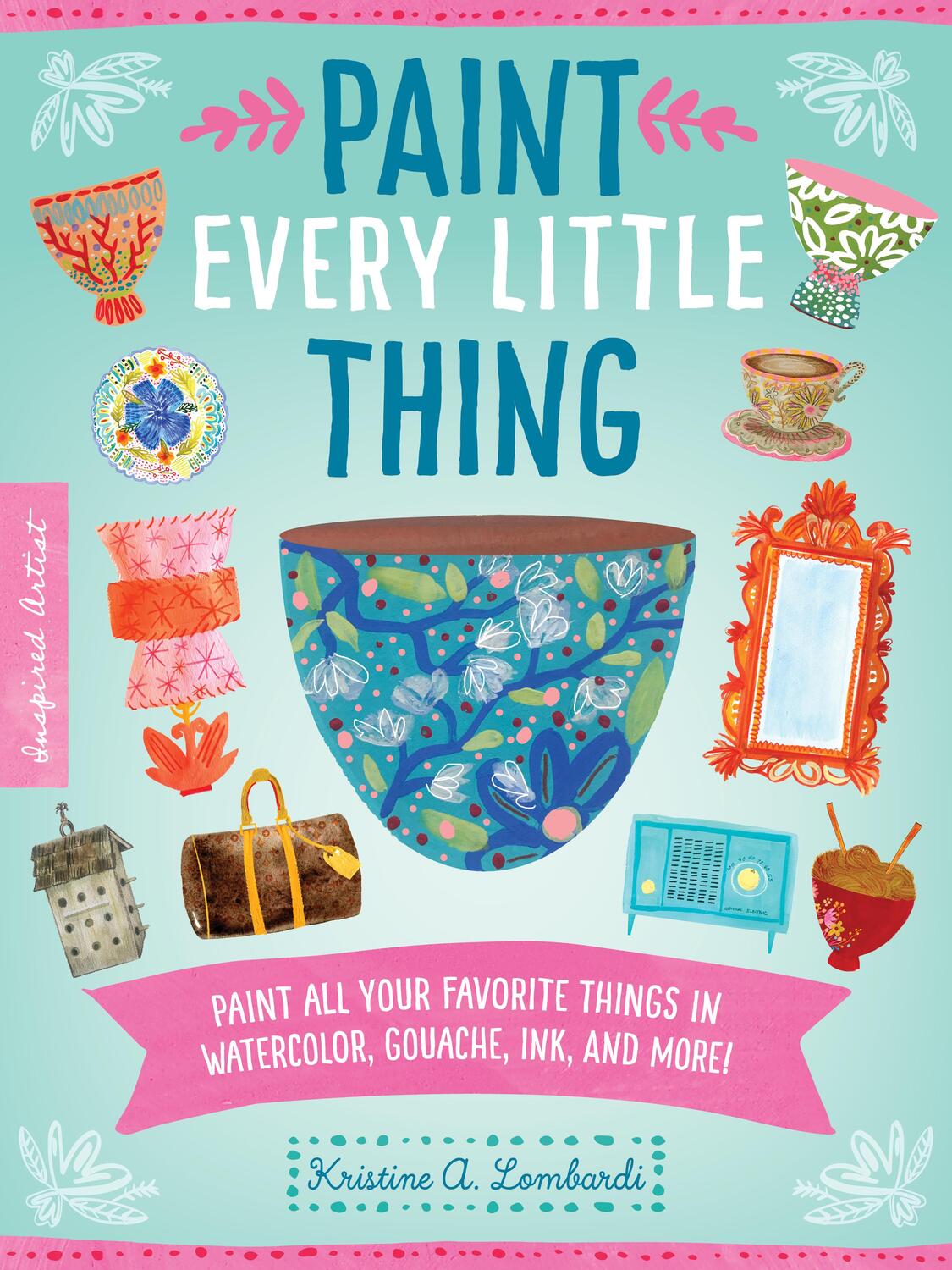 Cover: 9781600589119 | Paint Every Little Thing | Kristine A. Lombardi | Taschenbuch | 2021