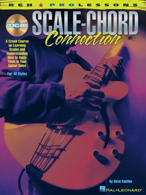 Cover: 9780634034275 | Scale-Chord Connection [With CD with 40 Demo Tracks] | Dave Eastlee