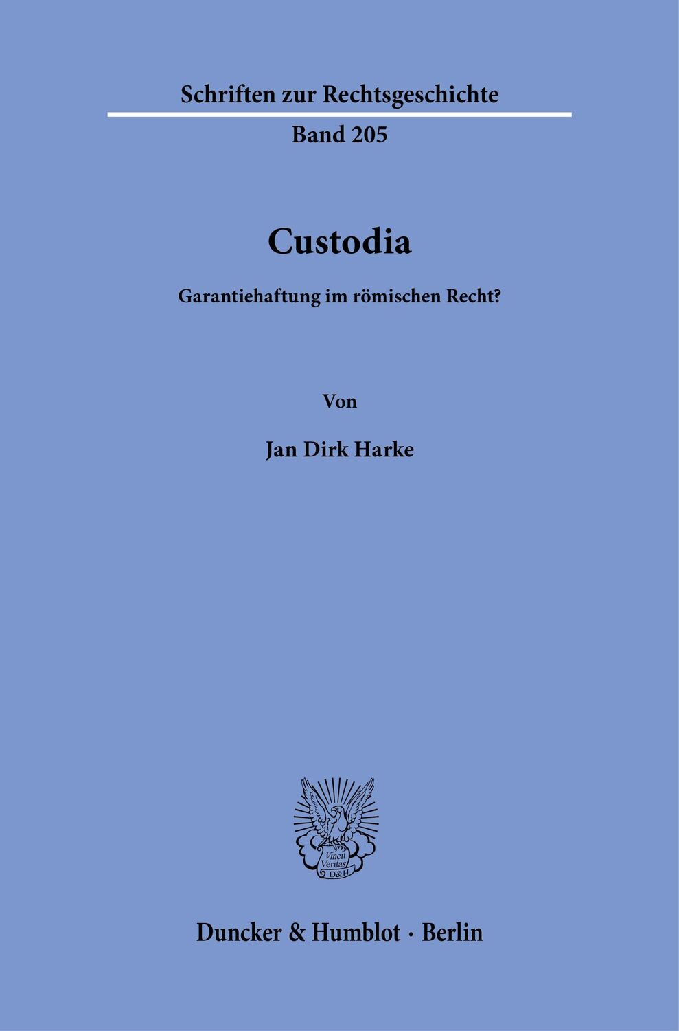 Cover: 9783428187270 | Custodia. | Garantiehaftung im römischen Recht? | Jan Dirk Harke