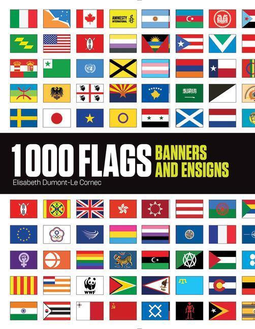 Cover: 9780228102588 | 1000 Flags: Banners and Ensigns | Elisabeth Dumont-Le Cornec | Buch