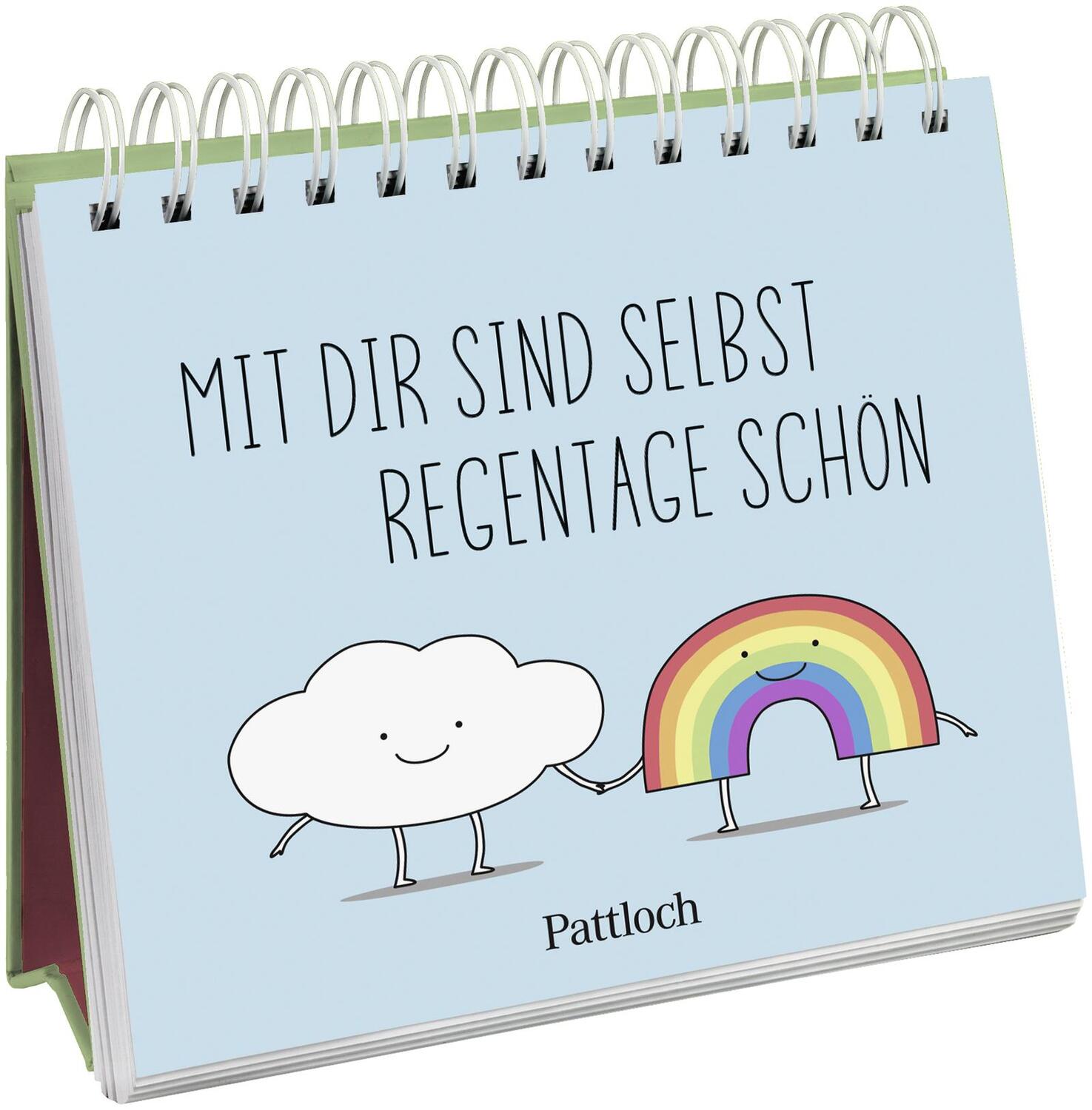 Cover: 9783629004048 | Mit dir sind selbst Regentage schön | Pattloch Verlag | Taschenbuch