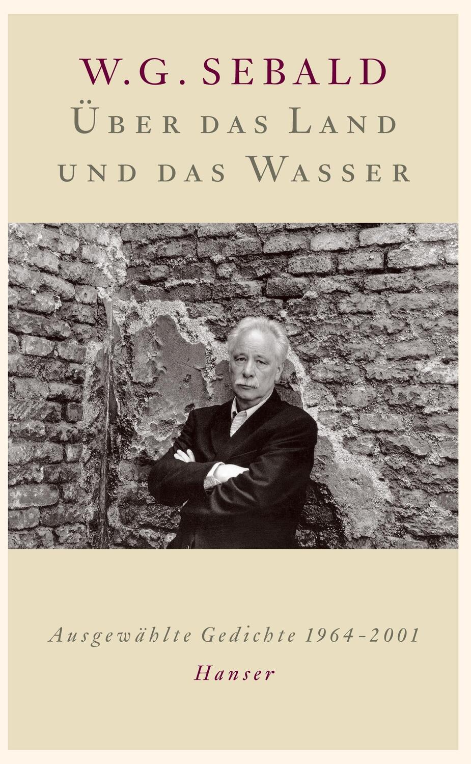 Cover: 9783446257351 | Über das Land und das Wasser | Ausgewählte Gedichte 1964-2001 | Sebald