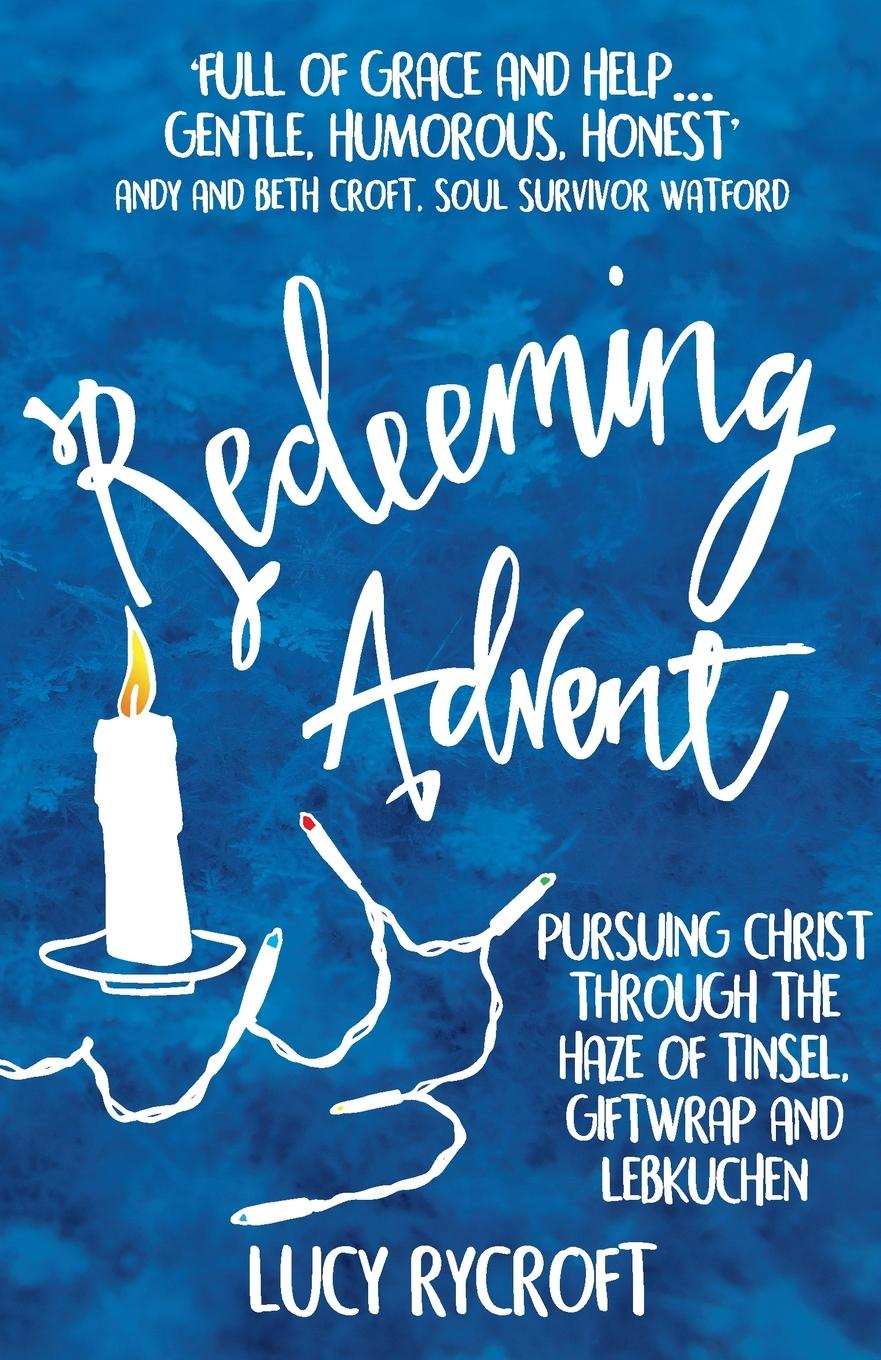 Cover: 9781999722487 | Redeeming Advent | Lucy Rycroft | Taschenbuch | Englisch | 2019