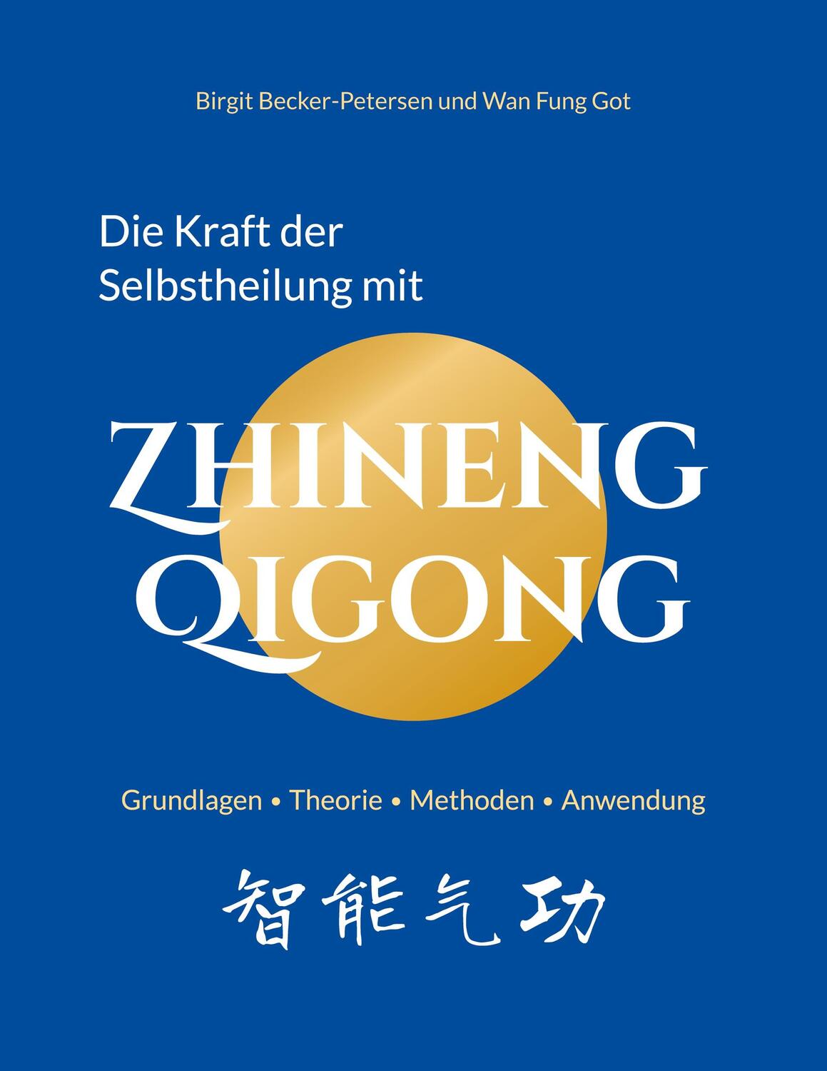 Cover: 9783757892173 | Die Kraft der Selbstheilung mit Zhineng Qigong | Taschenbuch | 244 S.
