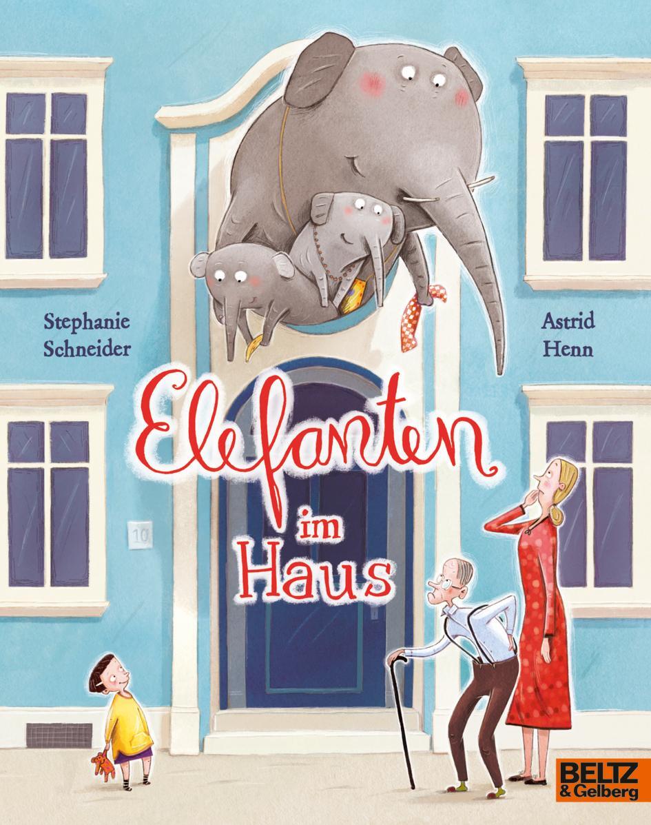 Cover: 9783407762528 | Elefanten im Haus | Vierfarbiges Bilderbuch | Stephanie Schneider