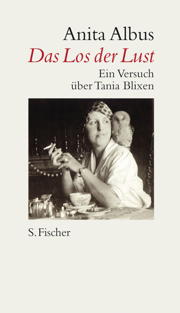 Cover: 9783100006219 | Das Los der Lust | Ein Versuch über Tania Blixen | Anita Albus | Buch