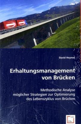 Cover: 9783639033205 | Erhaltungsmanagement von Brücken | David Heymel | Taschenbuch
