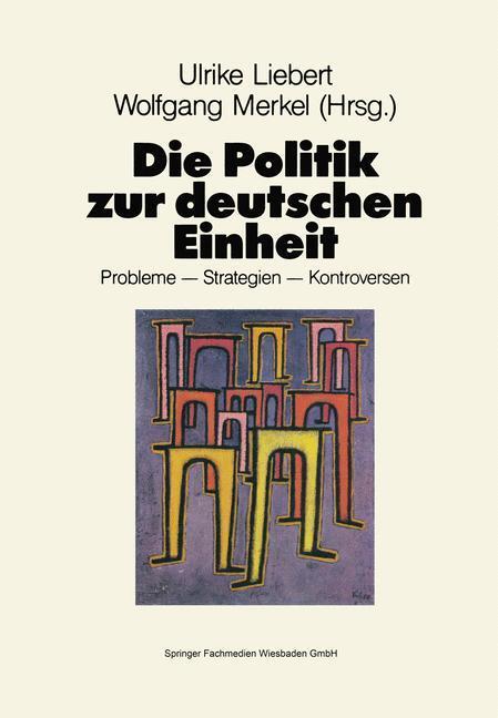 Cover: 9783810008848 | Die Politik zur deutschen Einheit | Wolfgang Merkel (u. a.) | Buch