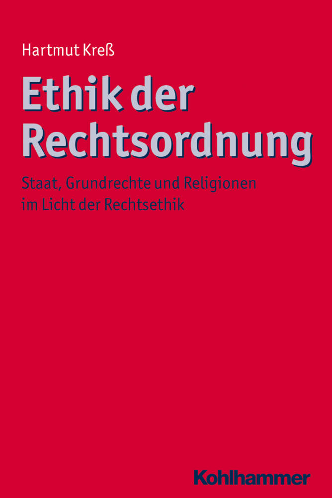 Cover: 9783170186705 | Ethik der Rechtsordnung | Hartmut Kreß | Taschenbuch | 336 S. | 2011