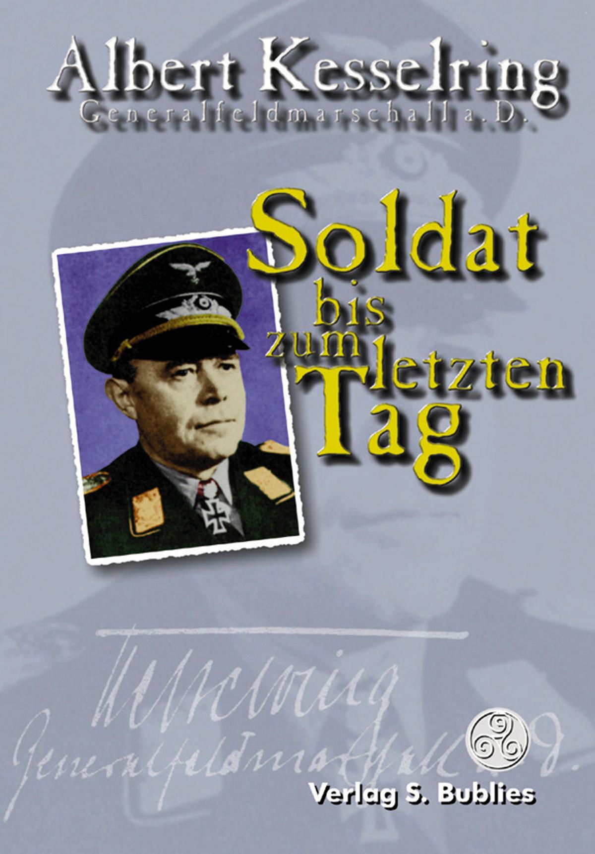 Cover: 9783926584687 | Soldat bis zum letzten Tag | Erinnerungen des Generalfeldmarschalls