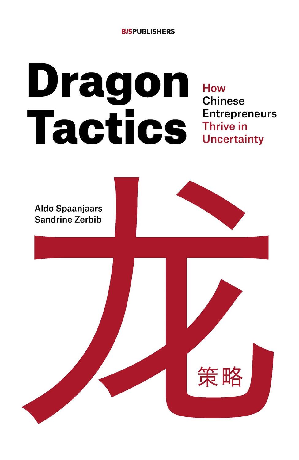 Cover: 9789063696382 | Dragon Tactics | How Chinese Entrepreneurs Thrive in Uncertainty