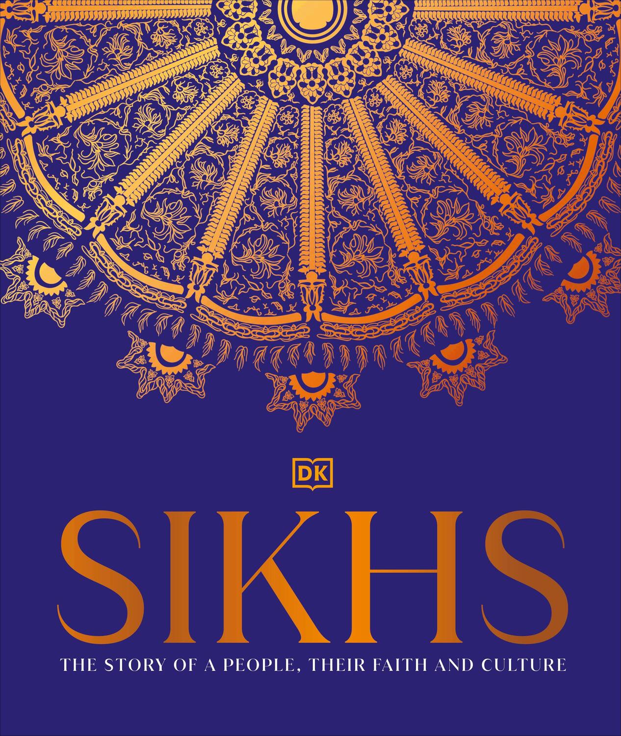 Cover: 9780241607992 | Sikhs | A Story of a People, Their Faith and Culture | Dk | Buch