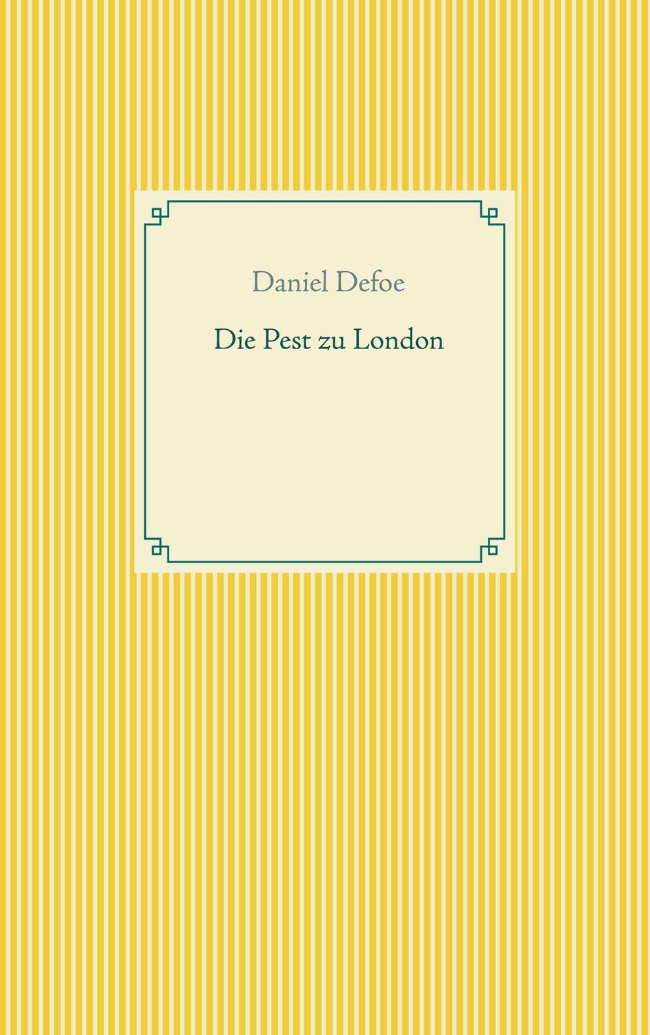 Cover: 9783752604351 | Die Pest zu London | Daniel Defoe | Taschenbuch | Books on Demand
