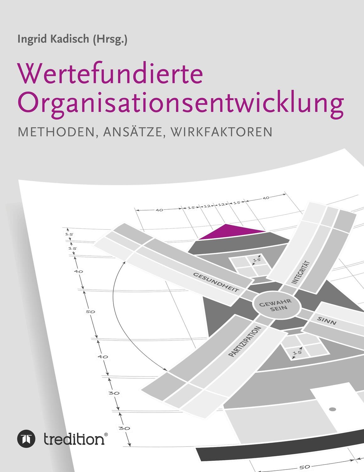 Cover: 9783748214274 | Wertefundierte Organisationsentwicklung | Ingrid Kadisch | Taschenbuch