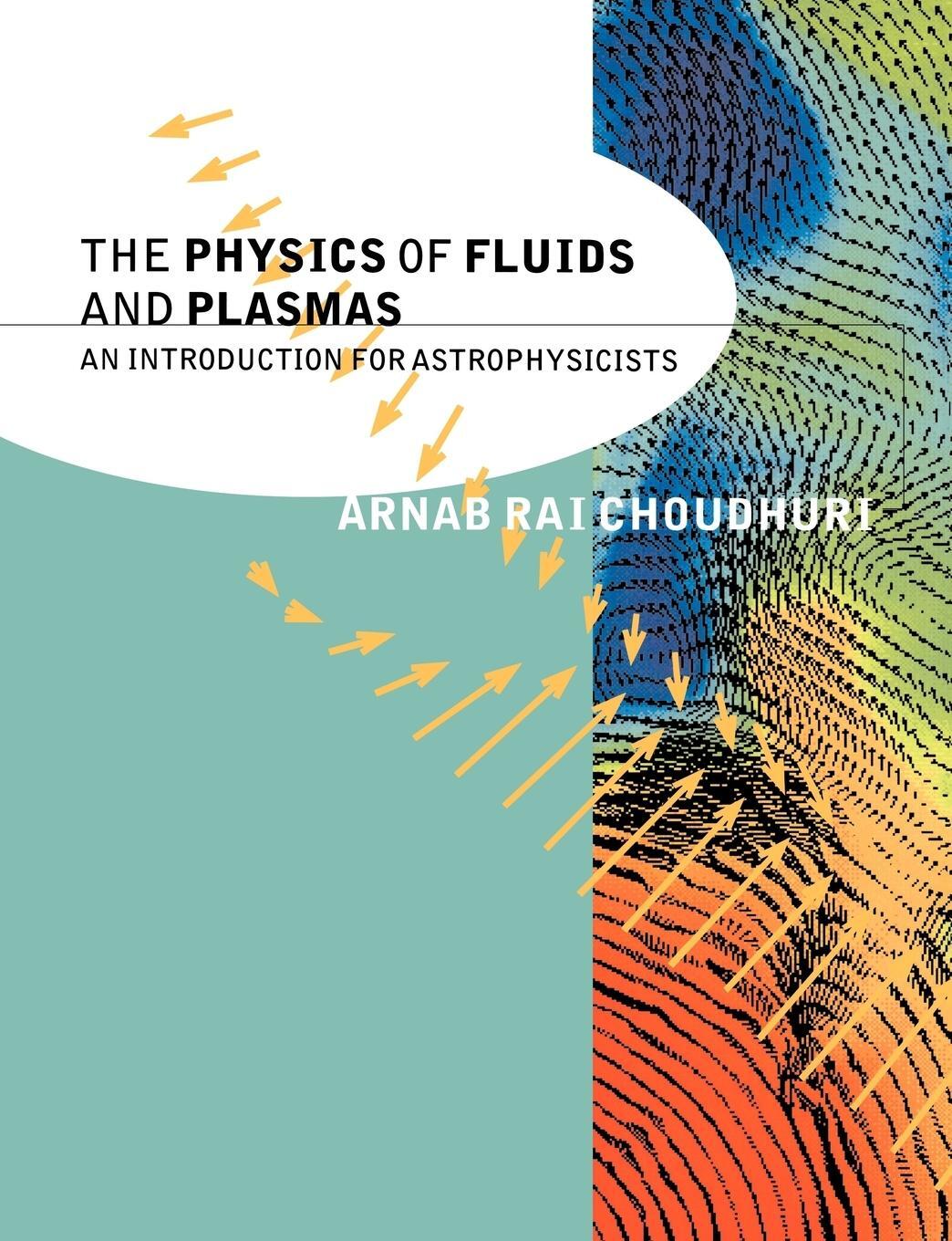 Cover: 9780521555432 | The Physics of Fluids and Plasmas | Arnab Rai Choudhuri | Taschenbuch