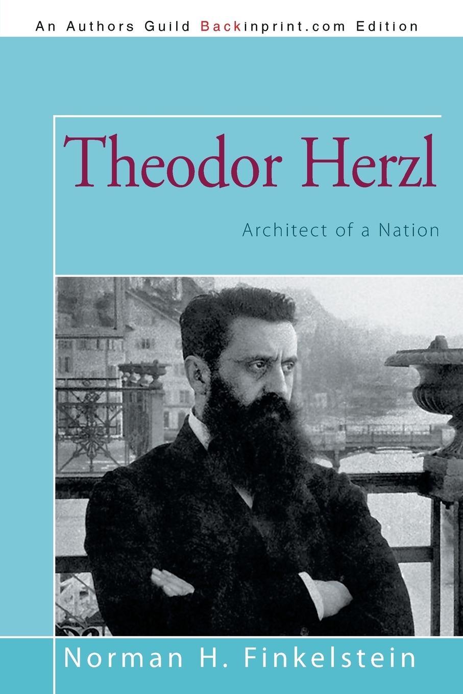 Cover: 9781491715673 | Theodor Herzl | Architect of a Nation | Norman H. Finkelstein | Buch