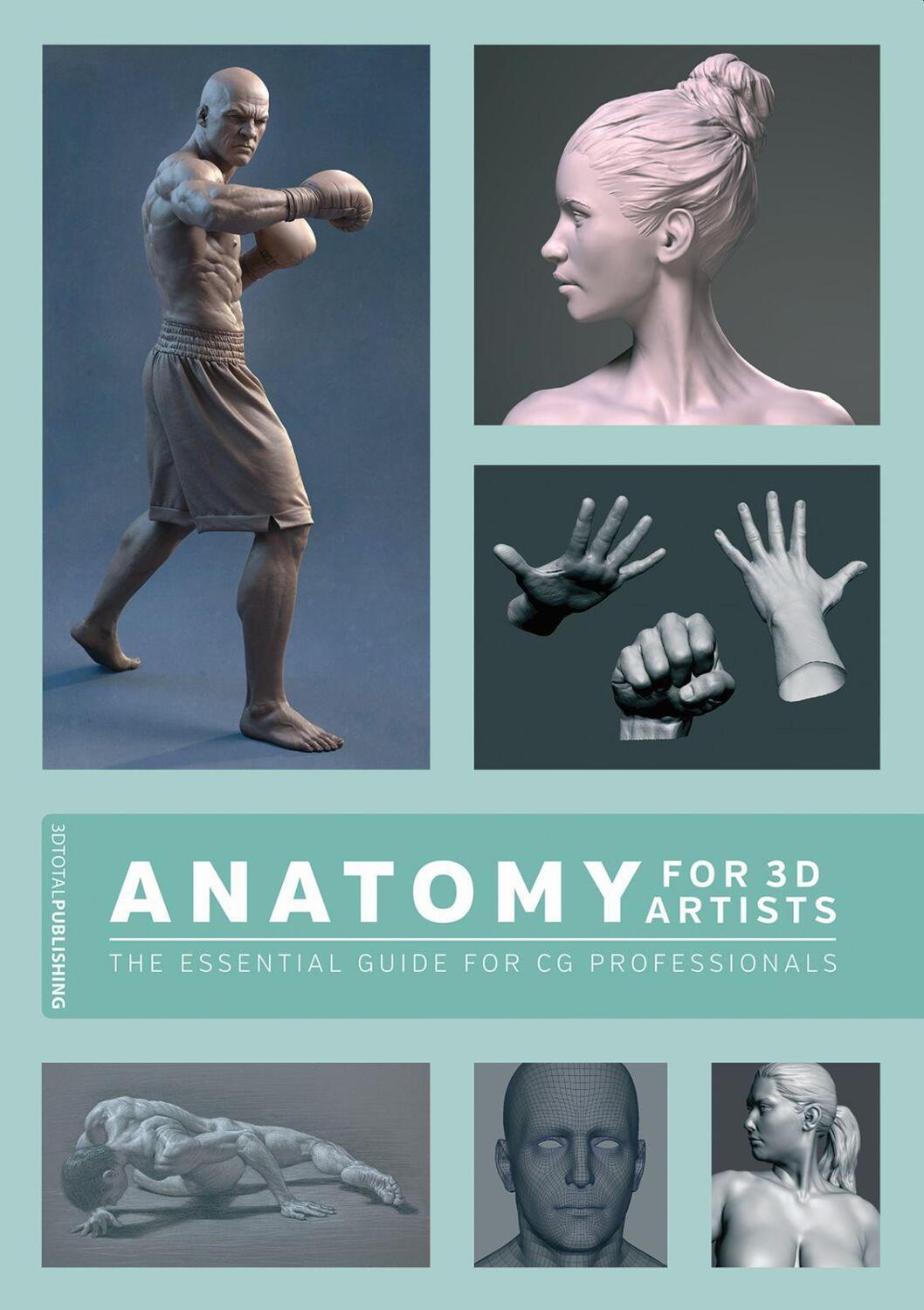 Cover: 9781909414242 | Anatomy for 3D Artists | The Essential Guide for CG Professionals