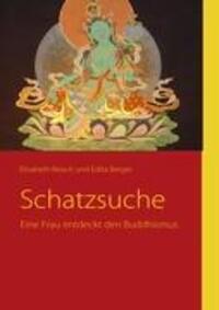 Cover: 9783837037494 | Schatzsuche | Eine Frau entdeckt den Buddhismus | Reisch (u. a.)