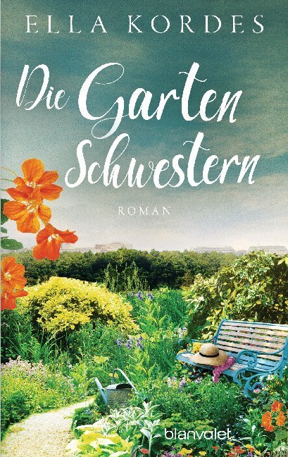 Cover: 9783734107085 | Die Gartenschwestern | Roman | Ella Kordes | Taschenbuch | 384 S.