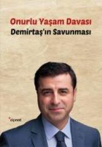 Cover: 9786256742086 | Onurlu Yasam Davasi - Demirtasin Savunmasi | Selahattin Demirtas