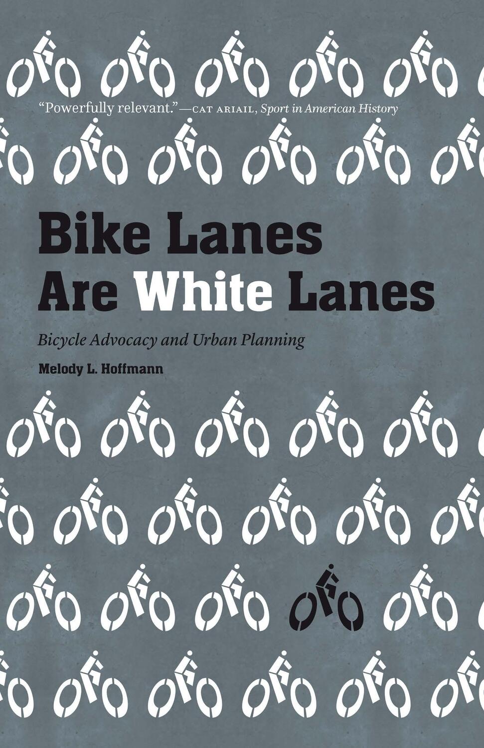 Cover: 9781496222312 | Bike Lanes Are White Lanes: Bicycle Advocacy and Urban Planning | Buch