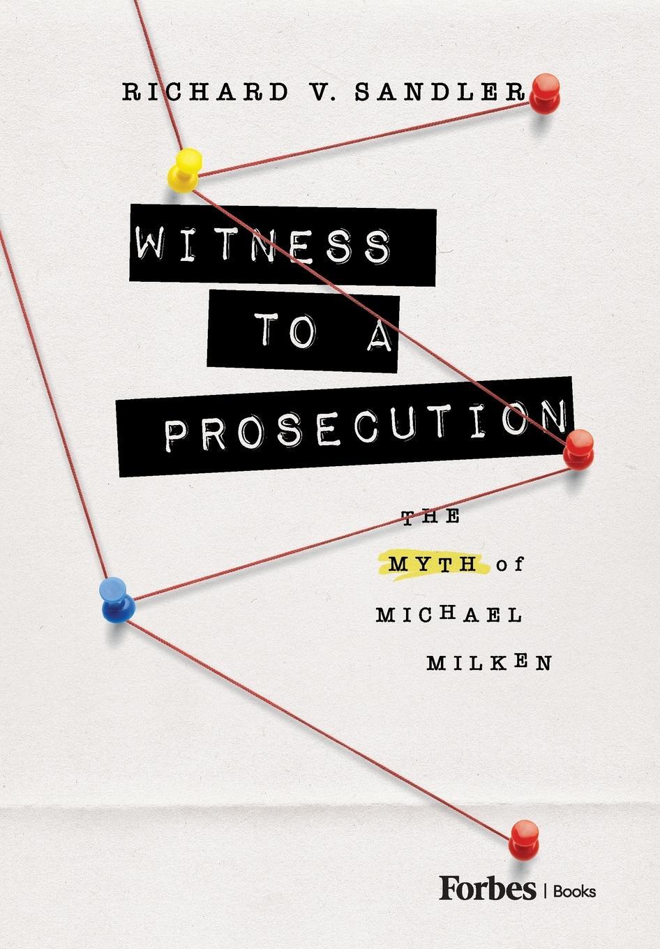 Cover: 9798887501338 | Witness to a Prosecution | The Myth of Michael Milken | Sandler | Buch