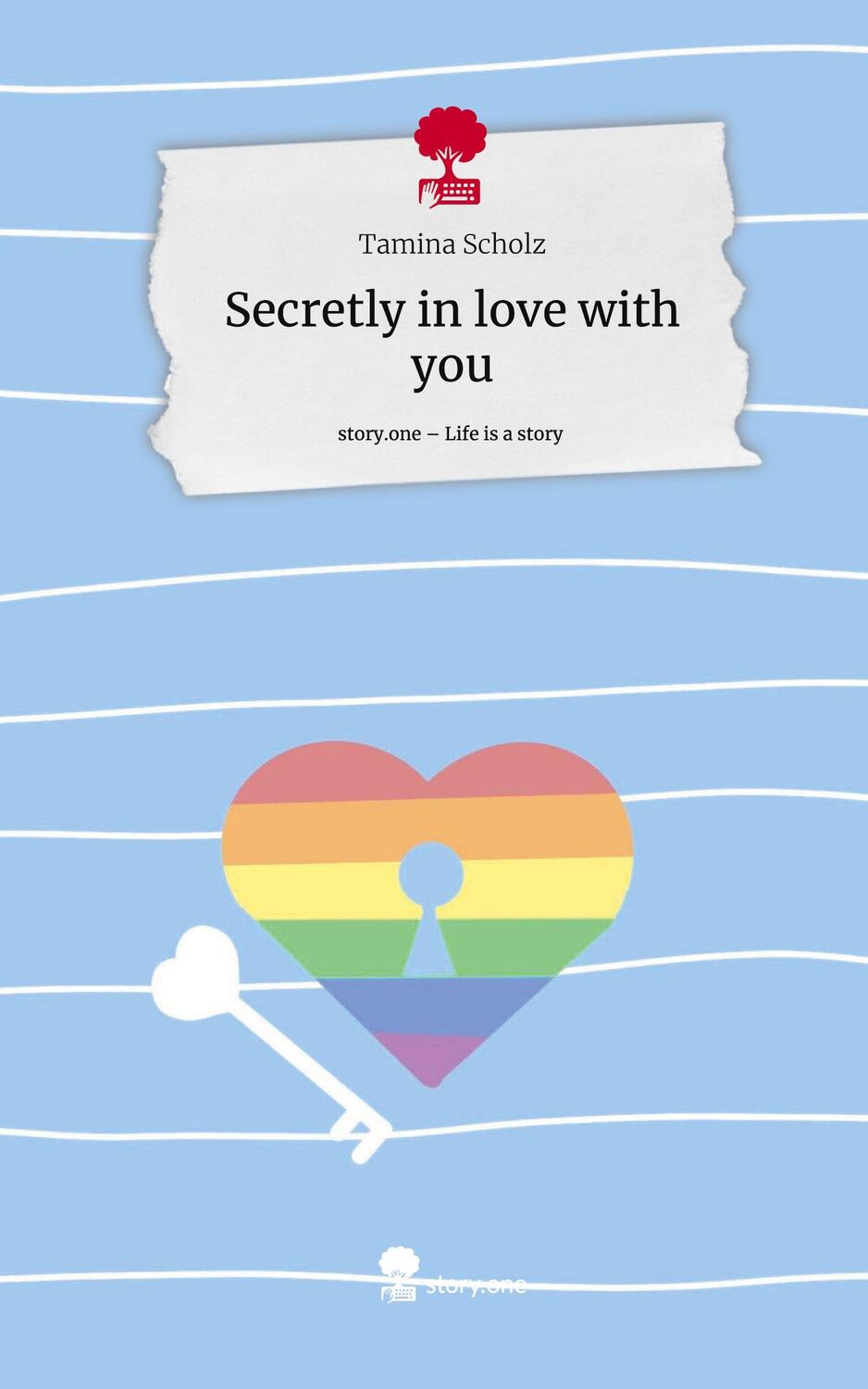Cover: 9783710871467 | Secretly in love with you. Life is a Story - story.one | Tamina Scholz