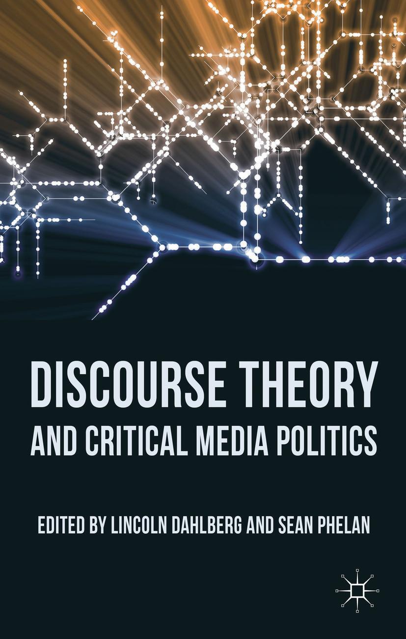 Cover: 9781137305947 | Discourse Theory and Critical Media Politics | L. Dahlberg (u. a.)