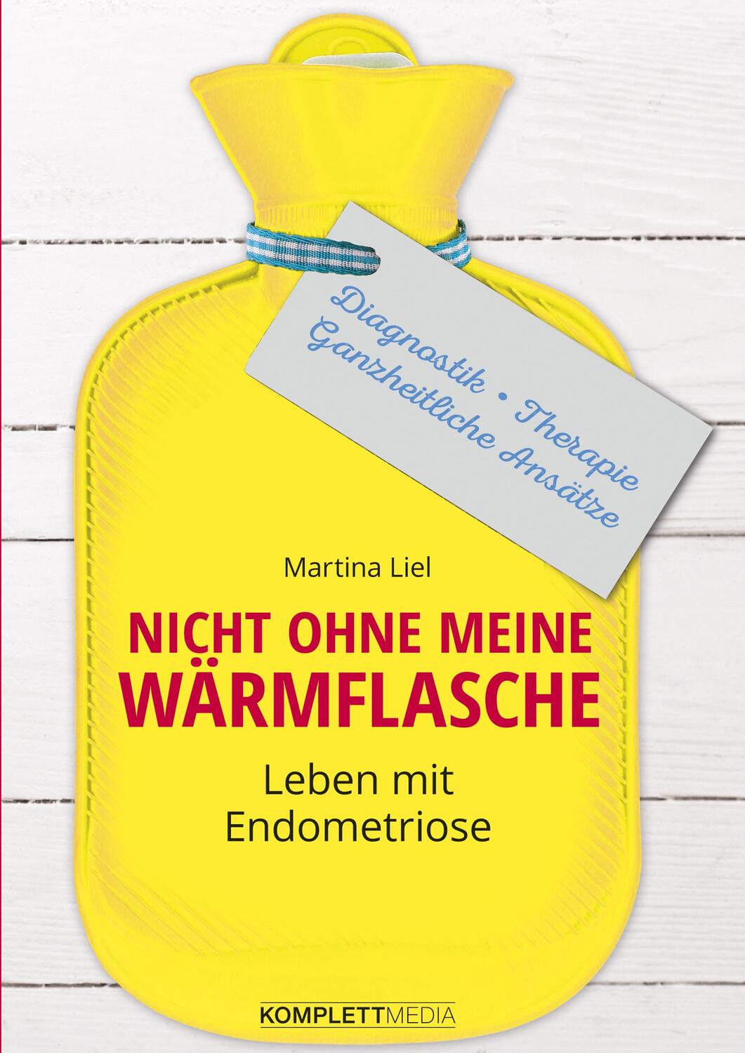 Cover: 9783831204366 | Nicht ohne meine Wärmflasche | Martina Liel | Taschenbuch | Deutsch