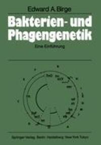 Cover: 9783540131250 | Bakterien- und Phagengenetik | Eine Einführung | E. A. Birge | Buch