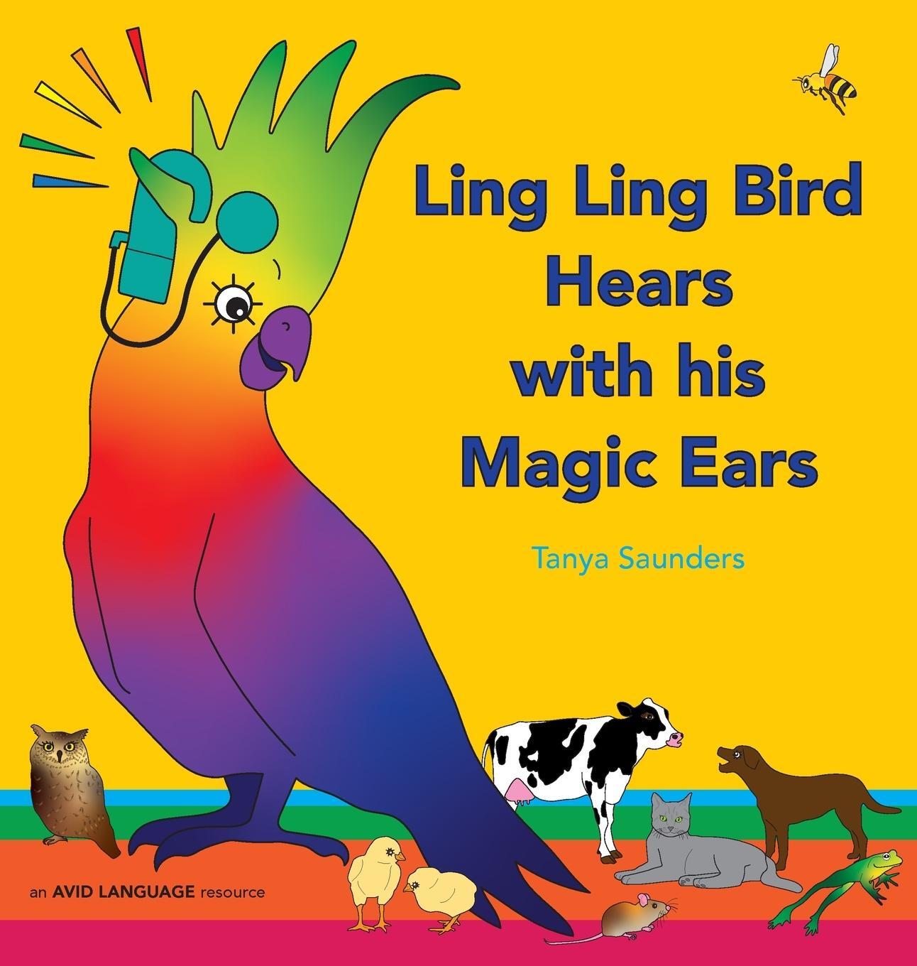 Cover: 9781913968045 | Ling Ling Bird Hears with his Magic Ears | Tanya Saunders | Buch