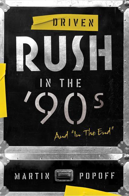 Cover: 9781770415706 | Driven: Rush in the '90s and "In the End" | Martin Popoff | Buch