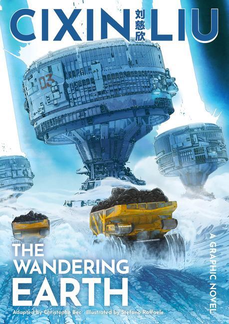 Cover: 9781801100007 | The Wandering Earth. A Graphic Novel | Cixin Liu | Taschenbuch | 2021