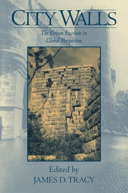 Cover: 9780521124157 | City Walls | The Urban Enceinte in Global Perspective | James D. Tracy