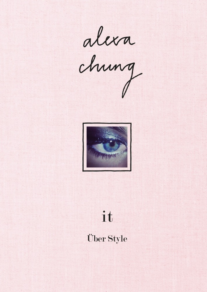 Cover: 9783868821901 | it | Über Style | Alexa Chung | Buch | 192 S. | Deutsch | 2014