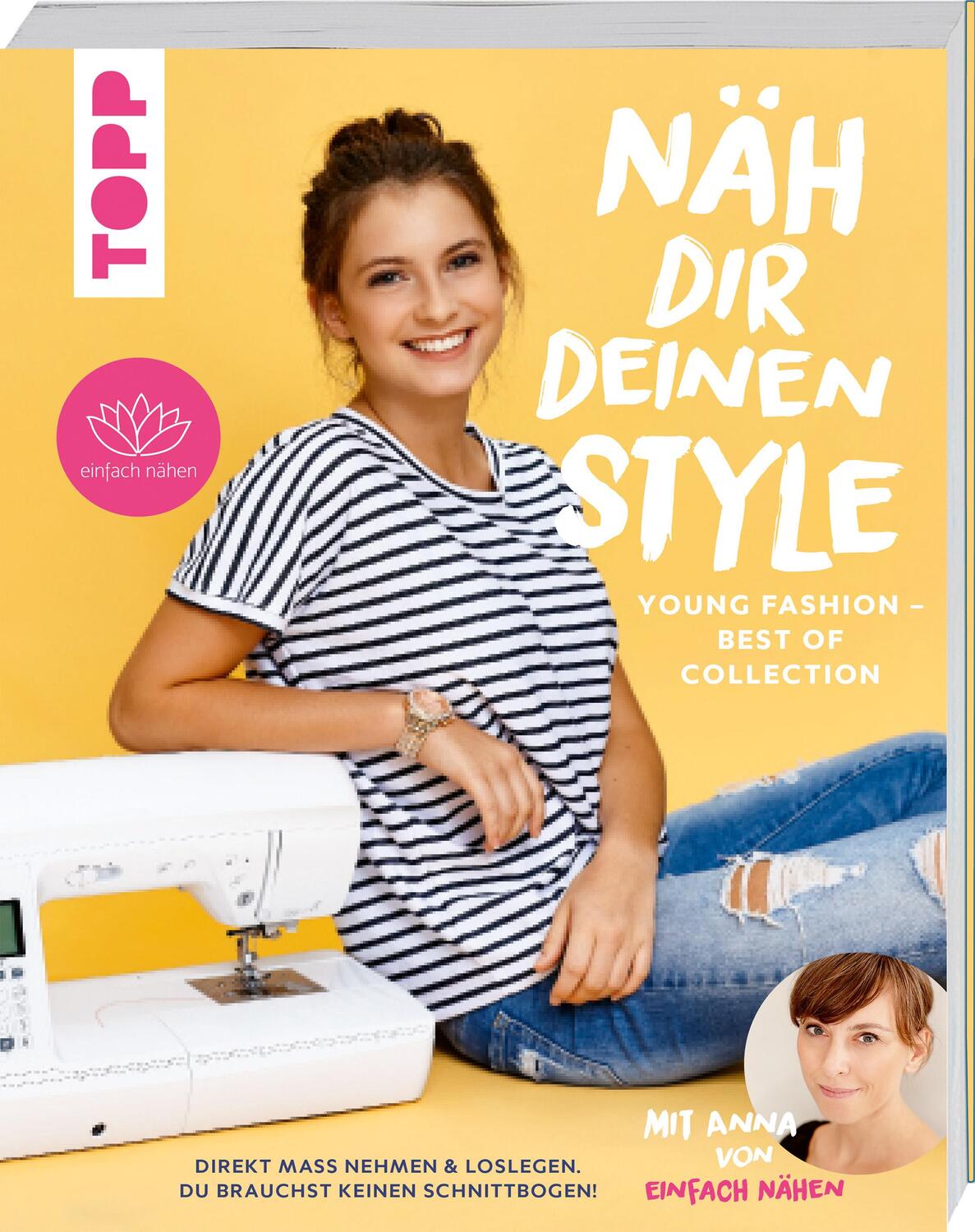 Cover: 9783735891013 | Näh dir deinen Style! Young Fashion - Best of Collection | Nähen