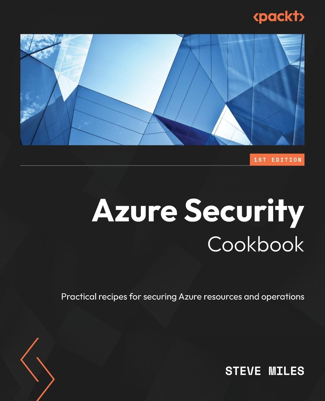 Cover: 9781804617960 | Azure Security Cookbook | Steve Miles | Taschenbuch | Paperback | 2023