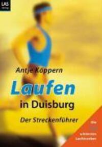 Cover: 9783897872554 | Laufen in Duisburg, Der Streckenführer | Antje Köppern | Taschenbuch