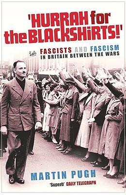 Cover: 9781844130870 | Hurrah for the Blackshirts!: Fascists and Fascism in Britain...