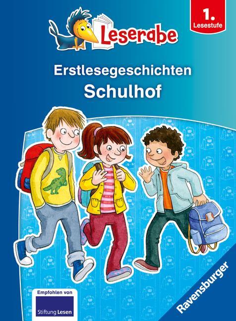 Cover: 9783473463565 | Erstlesegeschichten: Schulhof - Leserabe 1. Klasse - Erstlesebuch...