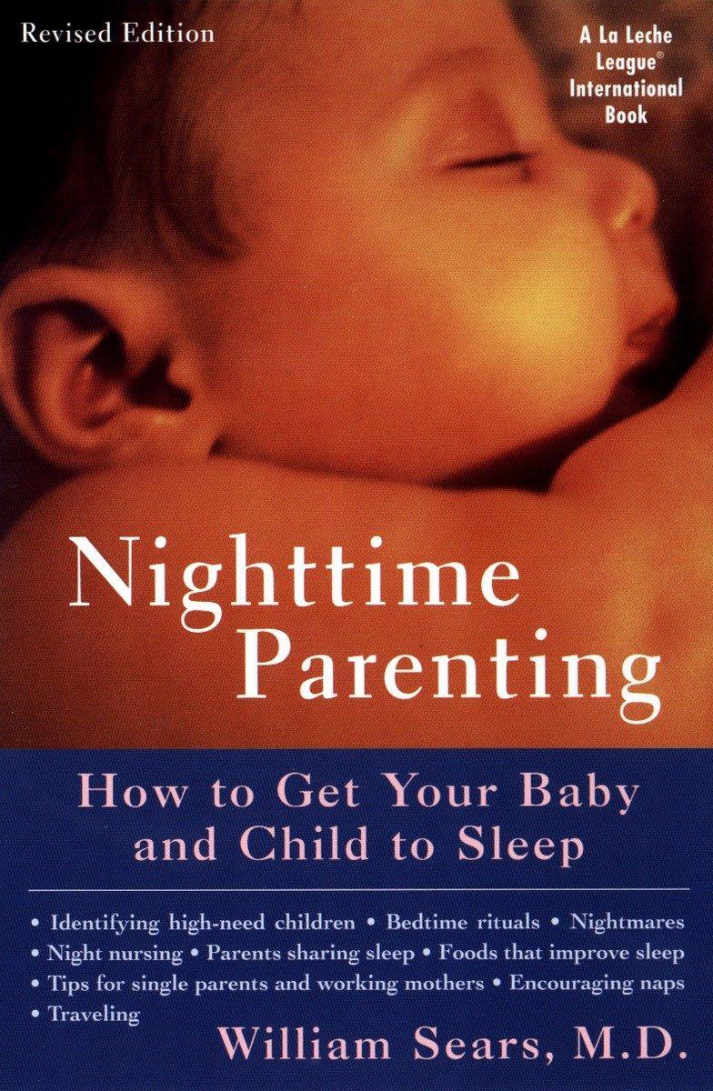 Cover: 9780452281486 | Nighttime Parenting | How to Get Your Baby and Child to Sleep | Sears